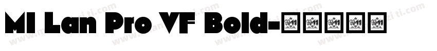 MI Lan Pro VF Bold字体转换